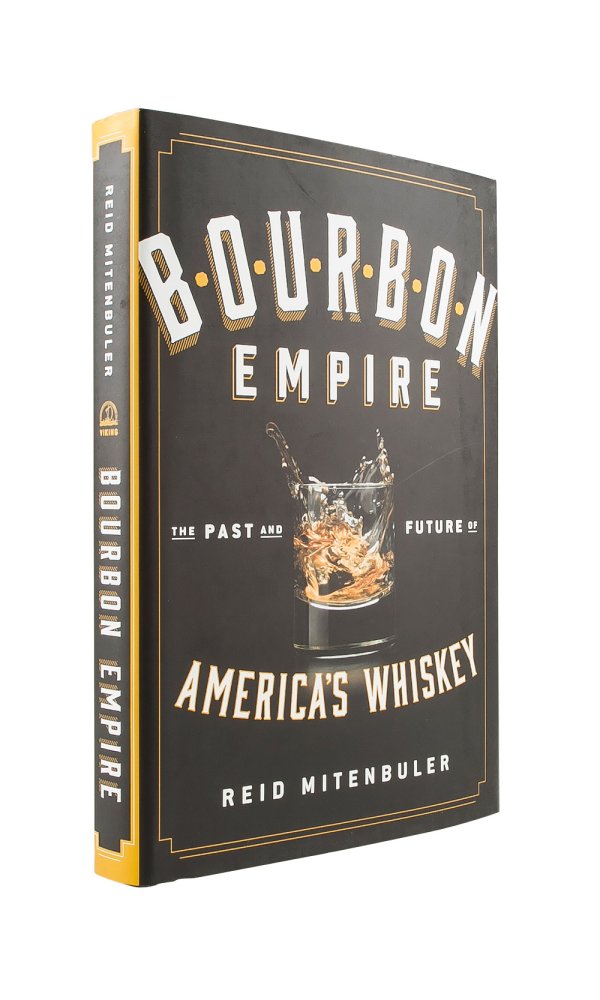 Bourbon Empire - Reid Mitenbuler
