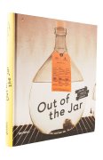Out of the Jar. Artisan Spirits and Liqueurs - Christian Schneider